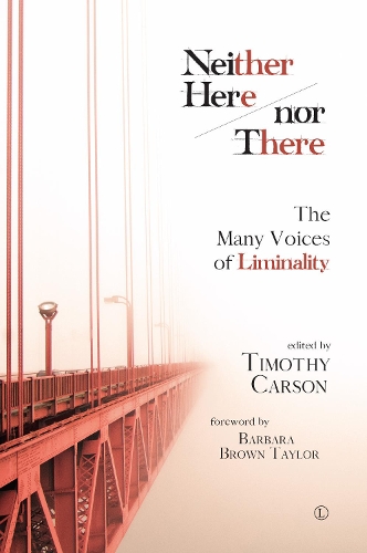 Бумажная книга «Neither Here nor There: The Many Voices of Liminality», автор Тимоти Л. Карсон - фото №1