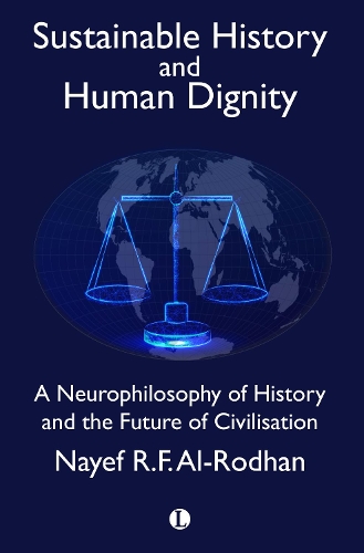 Paper book «Sustainable History and the Dignity of Man : A Neurophilosophy of History and the Future of Civilisation», author Nayef Al-Rodhan - фото №1