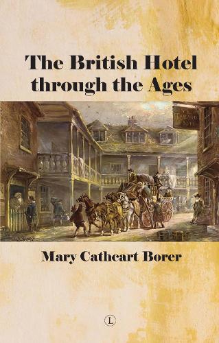 Бумажная книга «British Hotel Through the Ages, The PB», автор Мэри Кэткарт Борер - фото №1