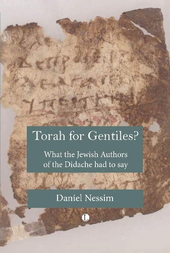 Бумажная книга «Torah for Gentiles?: What the Jewish Authors of the Didache had to say», автор Дэниел Нессим - фото №1