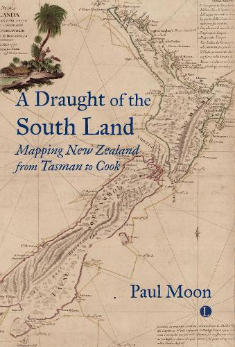 Бумажная книга «A A Draught of the South Land: Mapping New Zealand from Tasman to Cook», автор Пол Мун - фото №1