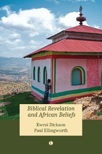Бумажная книга «Biblical Revelation and African Beliefs», автор Квеси А. Диксон - фото №1