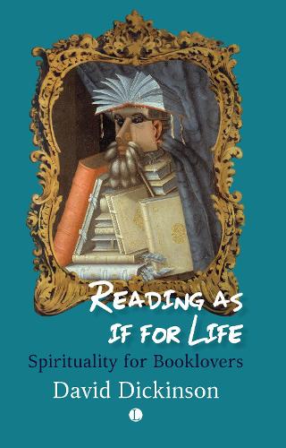 [object Object] «Reading as if for Life: Spirituality for Booklovers», автор Дэвид Дикинсон - фото №1