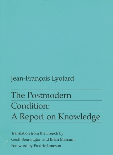 Паперова книга «The Postmodern Condition: A Report on Knowledge», автор Жан-Франсуа Ліотар - фото №1