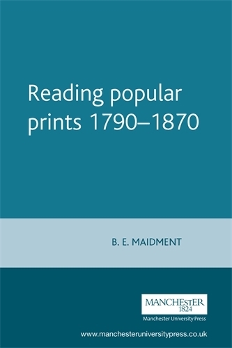 Паперова книга «Reading Popular Prints 1790–1870», автор Брайан Мейдмент - фото №1