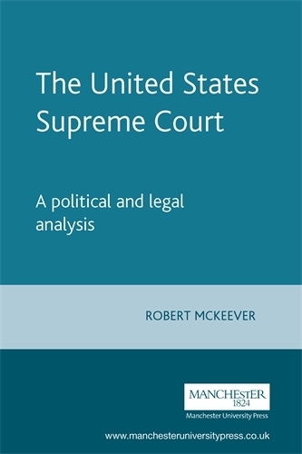 Бумажная книга «The United States Supreme Court: A Political and Legal Analysis», автор Роберт Маккивер - фото №1