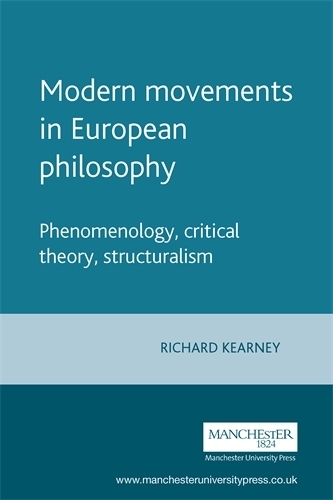 Бумажная книга «Modern Movements in European Philosophy: Phenomenology, Critical Theory, Structuralism», автор Ричард Кирни - фото №1