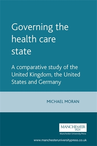 Бумажная книга «Governing the Health Care State», автор Мик Моран - фото №1