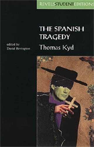 Бумажная книга «The Spanish Tragedy (Revels Student Edition): Thomas Kyd», автор Стивен Бевингтон - фото №1