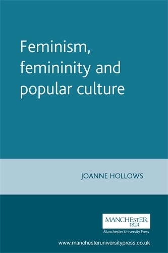 Паперова книга «Feminism, Femininity and Popular Culture», автор Джоанна Холлоуз - фото №1