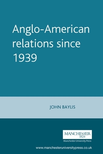 Бумажная книга «Anglo-American Relations Since 1939», автор Джон Бейлис - фото №1