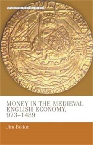 Бумажная книга «Money in the Medieval English Economy 973–1489», автор Дж. Л. Болтон - фото №1