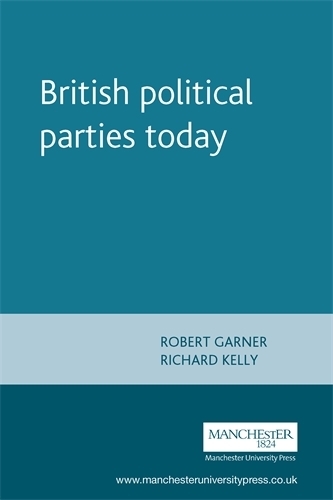 Паперова книга «British Political Parties Today», авторів Річард Келлі, Роберт Гарнер - фото №1