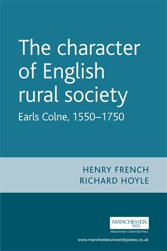 Бумажная книга «The Character of English Rural Society: Earls Colne, 1550–1750», авторов Генри Френч, Ричард Хойл - фото №1