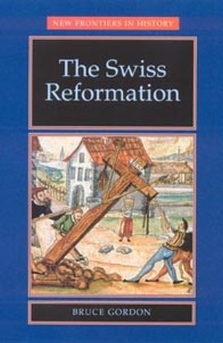 Паперова книга «The Swiss Reformation: The Swiss Reformation», автор Брюс Гордон - фото №1