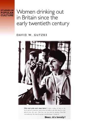 Бумажная книга «Women Drinking out in Britain Since the Early Twentieth Century», автор Дэвид Гутцке - фото №1