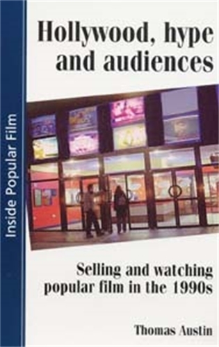 Бумажная книга «Hollywood Hype and Audiences: Selling and Watching», автор Томас Остин - фото №1