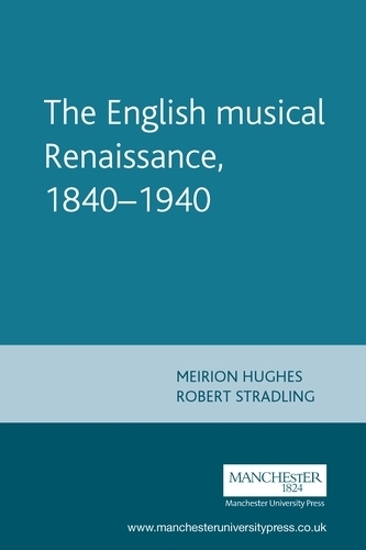 Бумажная книга «The English Musical Renaissance, 1840–1940», авторов Мейрион Хьюз, Роберт Страдлинг - фото №1