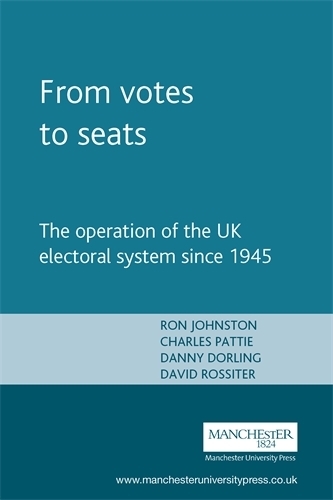 Бумажная книга «From Votes to Seats: The Operation of the Uk Electoral System Since 1945», авторов Чарльз Пэтти, Дэниел Дорлинг, Дэнни Дорлинг, Дэвид Росситер, Рон Джонстон - фото №1