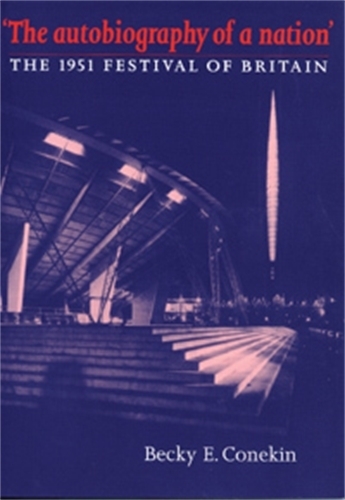 Бумажная книга «The Autobiography of a Nation: The 1951 Festival of Britain», автор Бекки Э. Конекин - фото №1