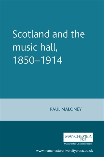 Паперова книга «Scotland and the Music Hall, 1850–1914», автор Пол Малоні - фото №1