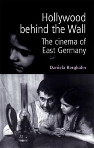 Бумажная книга «Hollywood Behind the Wall: The Cinema of East Germany», автор Даниэла Бергхан - фото №1
