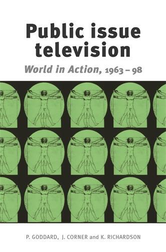 Бумажная книга «Public Issue Television: World in Action' 1963–98», авторов Кей Ричардсон, Питер Годдард - фото №1