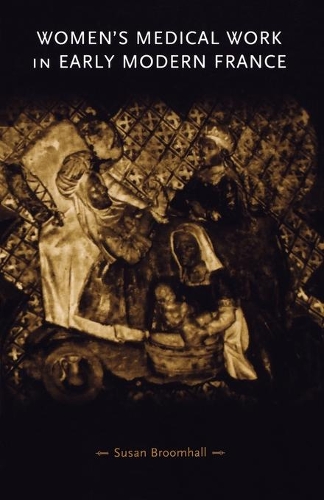 Бумажная книга «Women's Medical Work in Early Modern France», автор Сьюзен Брумхолл - фото №1