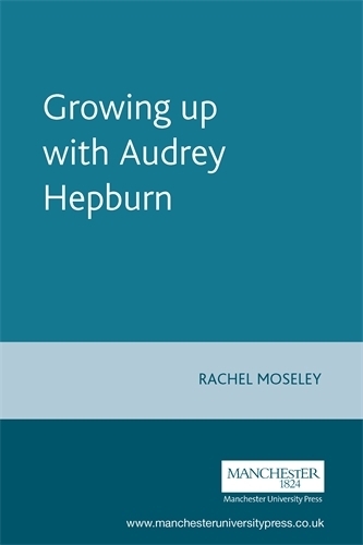 Паперова книга «Growing Up with Audrey Hepburn», автор Рейчел Мозлі - фото №1