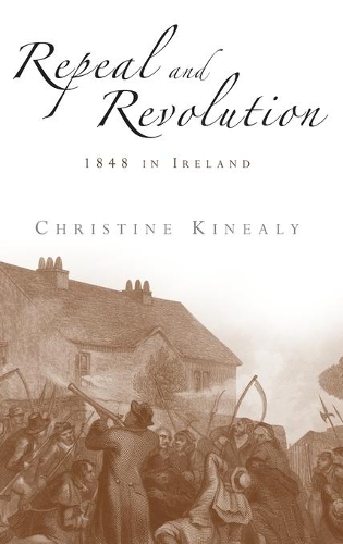 Паперова книга «Repeal and Revolution: 1848 in Ireland», автор Крістін Кінейлі - фото №1