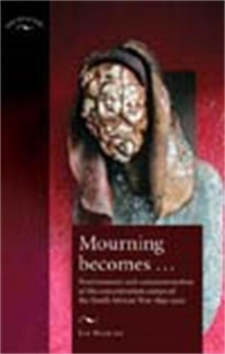 Бумажная книга «Mourning Becomes...: Post/Memory and Commemoration of the Concentration Camps of the South African War 1899–1902», автор Элизабет Стенли - фото №1