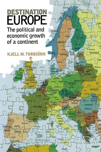 Бумажная книга «Destination Europe: The Political and Economic Growth of a Continent», автор Кьелл Торбиорн - фото №1