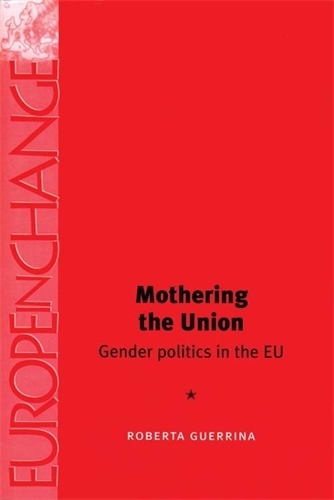 Бумажная книга «Mothering the Union: Gender Politics in the Eu», автор Роберта Геррина - фото №1
