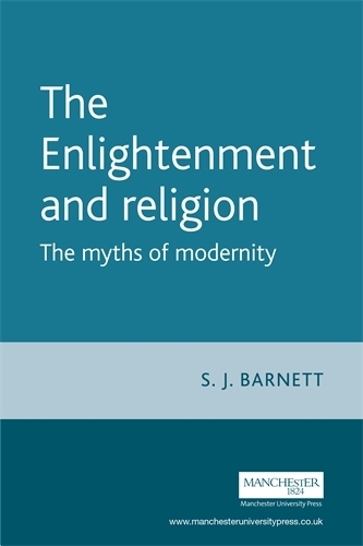 Бумажная книга «The Enlightenment and Religion: The Myths of Modernity», автор С. Барнетт - фото №1