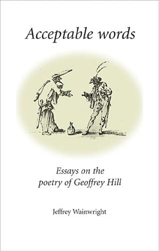 Бумажная книга «Acceptable Words: Essays on the Poetry of Geoffrey Hill», автор Джеффри Уэйнрайт - фото №1