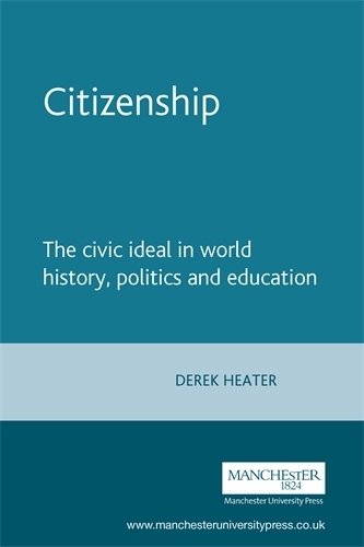 Бумажная книга «Citizenship: The Civic Ideal in World History, Politics and Education», автор Дерек Хитер - фото №1