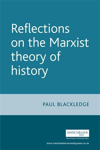 Бумажная книга «Reflections on the Marxist Theory of History», автор Пол Блэкледж - фото №1