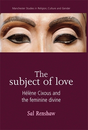 Паперова книга «The Subject of Love: HéLèNe Cixous and the Feminine Divine», автор Сел Реншоу - фото №1