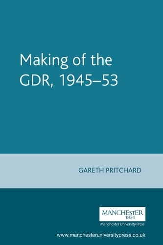 Бумажная книга «Making of the GDR, 1945–53», автор Гарет Притчард - фото №1