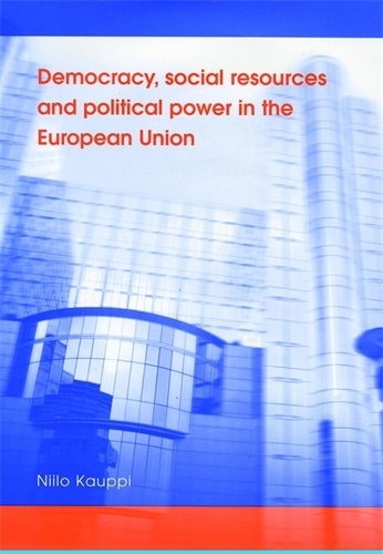 Бумажная книга «Democracy, Social Resources and Political Power in the European Union», автор Ниило Кауппи - фото №1