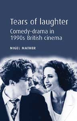 Паперова книга «Tears of Laughter: Comedy-Drama in 1990s British Cinema», автор Найджел Мазер - фото №1