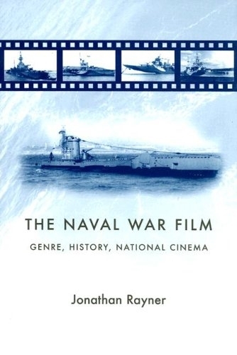Бумажная книга «The Naval War Film: Genre, History and National Cinema», автор Джонатан Рейнер - фото №1