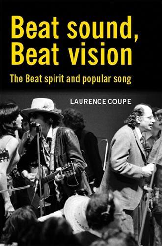 Бумажная книга «Beat Sound, Beat Vision: The Beat Spirit and Popular Song», автор Лоуренс Купе - фото №1