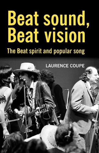 Бумажная книга «Beat Sound, Beat Vision: The Beat Spirit and Popular Song», автор Лоуренс Купе - фото №1