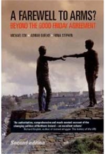Бумажная книга «A Farewell to Arms?: Beyond the Good Friday Agreement», авторов Адриан Гельке, Фиона Стивен - фото №1