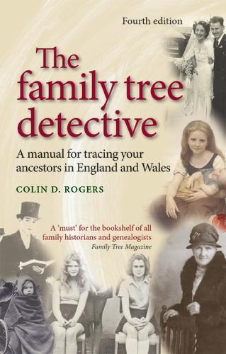 Бумажная книга «The Family Tree Detective: Tracing Your Ancestors in England and Wales», автор Колин Роджерс - фото №1