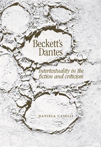 Бумажная книга «Beckett's Dantes: Intertextuality in the Fiction and Criticism», автор Даниэла Казелли - фото №1