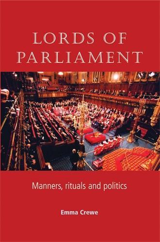 Паперова книга «Lords of Parliament: Manners, Rituals and Politics», автор Емма Кру - фото №1