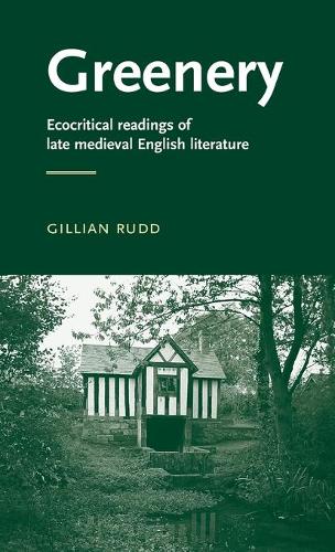 Бумажная книга «Greenery: Ecocritical Readings of Late Medieval English Literature», автор Джиллиан Радд - фото №1