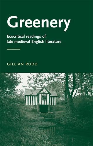 Бумажная книга «Greenery: Ecocritical Readings of Late Medieval English Literature», автор Джиллиан Радд - фото №1